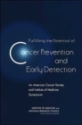 Image for Fulfilling the Potential of Cancer Prevention and Early Detection