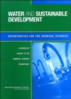 Image for Water and Sustainable Development : Opportunities for the Chemical Sciences: A Workshop Report to the Chemical Sciences Roundtable