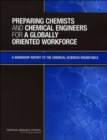 Image for Preparing Chemists and Chemical Engineers for a Globally Oriented Workforce