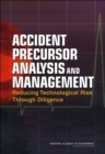 Image for Accident precursor analysis and management  : reducing technological risk through diligence