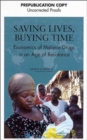 Image for Saving lives, buying time  : economics of malaria drugs in an age of resistance