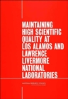 Image for Maintaining High Scientific Quality at Los Alamos and Lawrence Livermore National Laboratories