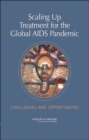 Image for Scaling Up Treatment for the Global AIDS Pandemic : Challenges and Opportunities
