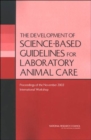 Image for The Development of Science-based Guidelines for Laboratory Animal Care