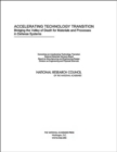Image for Accelerating Technology Transition : Bridging the Valley of Death for Materials and Processes in Defense Systems