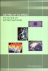 Image for Getting Up to Speed : The Future of Supercomputing