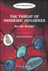 Image for The Threat of Pandemic Influenza : Are We Ready? Workshop Summary