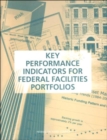 Image for Key Performance Indicators for Federal Facilities Portfolios : Federal Facilities Council Technical Report Number 147