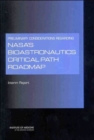 Image for Preliminary Considerations Regarding NASA&#39;s Bioastronautics Critical Path Roadmap : Interim Report