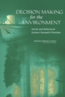 Image for Decision making for the environment  : social and behavioral science research priorities