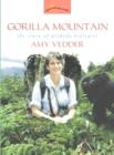 Image for Gorilla mountain  : the story of wildlife biologist Amy Vedder