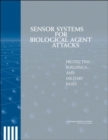 Image for Sensor Systems for Biological Agent Attacks : Protecting Buildings and Military Bases