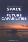 Image for The Navy&#39;s Needs in Space for Providing Future Capabilities
