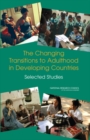 Image for The Changing Transitions to Adulthood in Developing Countries
