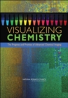 Image for Visualizing Chemistry : The Progress and Promise of Advanced Chemical Imaging