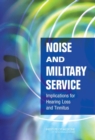 Image for Noise and Military Service : Implications for Hearing Loss and Tinnitus