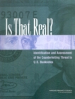 Image for Is That Real? Identification and Assessment of the Counterfeiting Threat for U.S. Banknotes