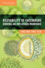 Image for Reusability of Facemasks During an Influenza Pandemic : Facing the Flu