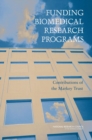 Image for Funding Biomedical Research Programs : Contributions of the Markey Trust