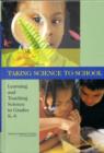 Image for Taking Science to School : Learning and Teaching Science in Grades K-8