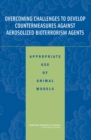 Image for Overcoming Challenges to Develop Countermeasures Against Aerosolized Bioterrorism Agents
