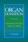 Image for Organ Donation : Opportunities for Action