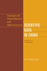 Image for Strategies for Preservation of and Open Access to Scientific Data in China : Summary of a Workshop