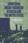 Image for Countering Urban Terrorism in Russia and the United States : Proceedings of a Workshop