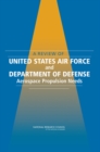Image for A Review of United States Air Force and Department of Defense Aerospace Propulsion Needs