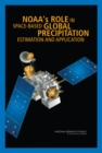 Image for NOAA&#39;s Role in Space-Based Global Precipitation Estimation and Application