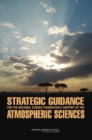 Image for Strategic Guidance for the National Science Foundation&#39;s Support of the Atmospheric Sciences