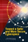 Image for Toward a Safer and More Secure Cyberspace