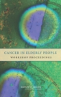 Image for Cancer in Elderly People : Workshop Proceedings