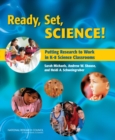 Image for Ready, set, science!: putting research to work in K-8 science classrooms