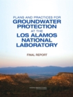 Image for Plans and Practices for Groundwater Protection at the Los Alamos National Laboratory