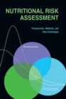 Image for Nutritional Risk Assessment : Perspectives, Methods, and Data Challenges: Workshop Summary