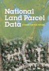 Image for National land parcel data: a vision for the future