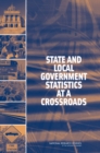 Image for State and Local Government Statistics at a Crossroads