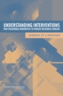 Image for Understanding Interventions That Encourage Minorities to Pursue Research Careers : Summary of a Workshop