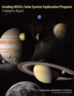 Image for Grading NASA&#39;s Solar System Exploration Program : A Midterm Report