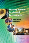 Image for Learning science in informal environments: people, places, and pursuits