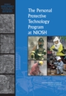 Image for The Personal Protective Technology Program at NIOSH : Reviews of Research Programs of the National Institute for Occupational Safety and Health