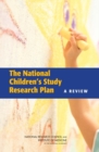 Image for The National Children&#39;s Study Research Plan : A Review