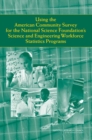 Image for Using the American Community Survey for the National Science Foundation&#39;s Science and Engineering Workforce Statistics Programs