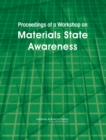 Image for Proceedings of a Workshop on Materials State Awareness