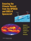 Image for Ensuring the Climate Record from the NPOESS and GOES-R Spacecraft : Elements of a Strategy to Recover Measurement Capabilities Lost in Program Restructuring