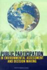 Image for Public Participation in Environmental Assessment and Decision Making