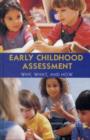 Image for Early Childhood Assessment : Why, What, and How?