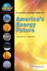 Image for The National Academies summit on America&#39;s energy future: summary of a meeting