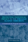 Image for Protecting individual privacy in the struggle against terrorists: a framework for program assessment